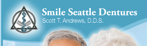 Smile Seattle Dentures | Dr. Scott Andrews D.D.S.